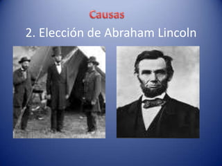 2. Elección de Abraham Lincoln