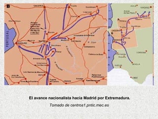 El avance nacionalista hacia Madrid por Extremadura. Tomado de centros1.pntic.mec.es   