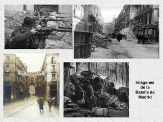 Imágenes de la Batalla de Madrid 