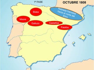 Blake
Moore
Castaños
Palafox
Galluzo
OCTUBRE 18081ª FASE
 