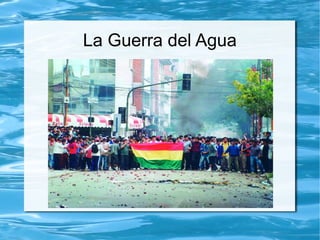 La Guerra del Agua
 