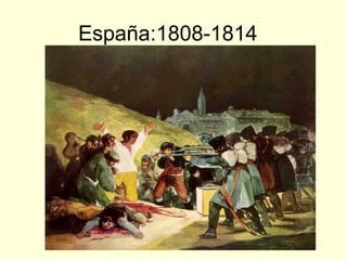 España:1808-1814
 