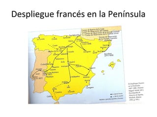 Despliegue francés en la Península 
 