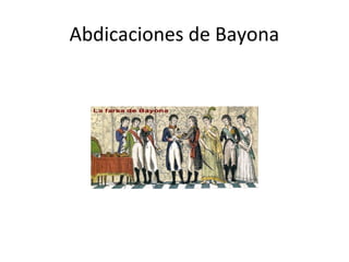 Abdicaciones de Bayona 
 