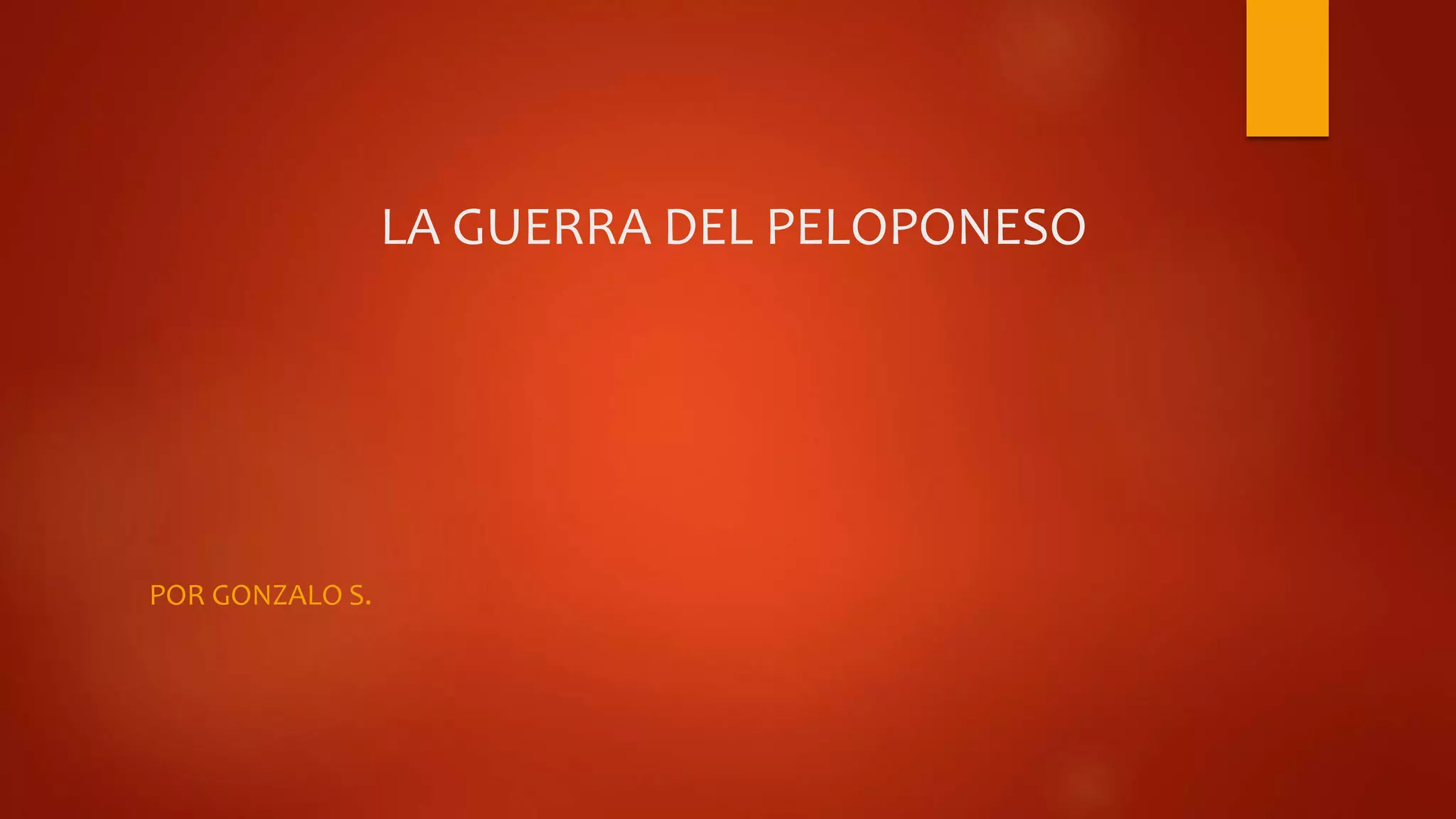 LA GUERRA DEL PELOPONESO
POR GONZALO S.
 