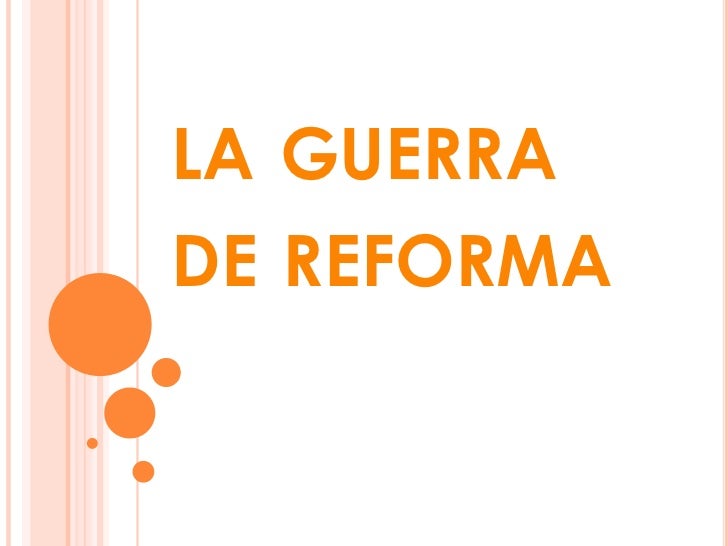 La guerra de reforma
