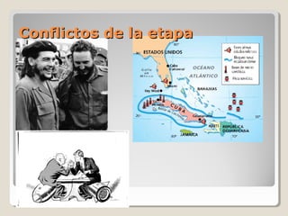 Conflictos de la etapaConflictos de la etapa
 