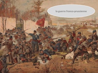 la guerre franco-prussienne
 