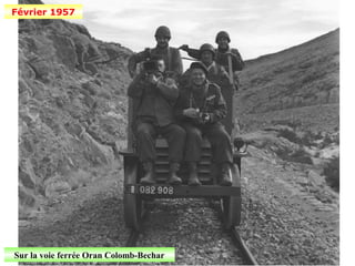 Février 1957




Sur la voie ferrée Oran Colomb-Bechar
 