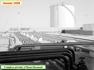 Janvier 1958




Complexe pétrolier d’Hassi-Messaoud
 