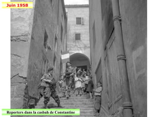 Juin 1958




Reporters dans la casbah de Constantine
 