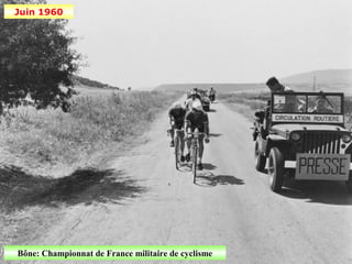 Juin 1960




Bône: Championnat de France militaire de cyclisme
 