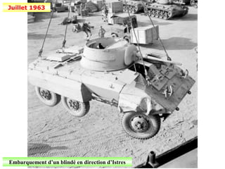 Juillet 1963




Embarquement d’un blindé en direction d’Istres
 