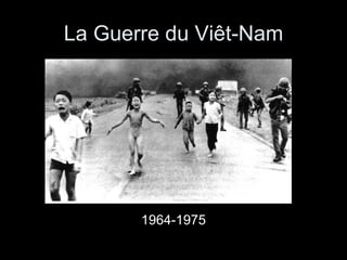 La Guerre du Viêt-Nam ,[object Object]