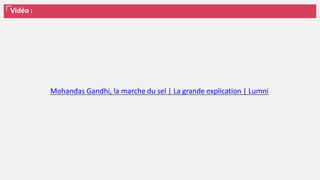 Vidéo :
Mohandas Gandhi, la marche du sel | La grande explication | Lumni
 