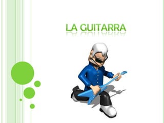 La Guitarra 