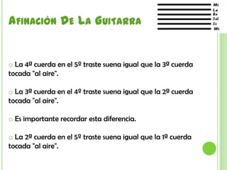  Ahora, la 6ª cuerda pisada en el 5º traste suena igual que la 5ª cuerda tocada "al aire".
