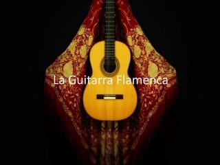 La Guitarra Flamenca  