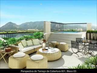 Perspectiva do Terraço da Cobertura 601, Bloco 03 