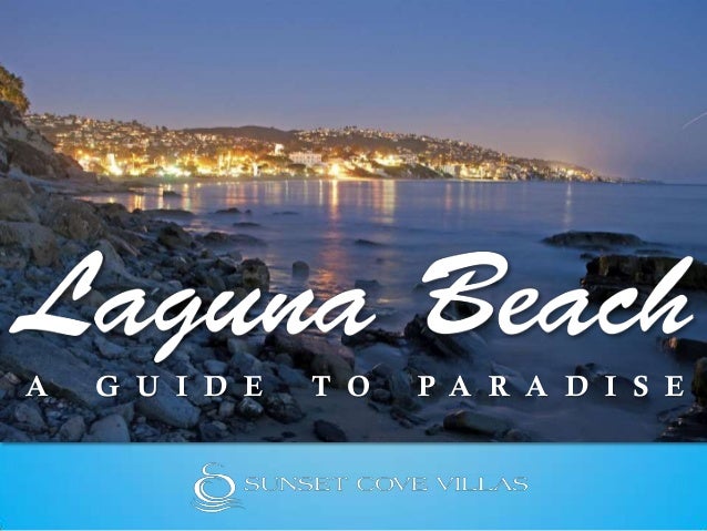 Laguna Beach: A Guide To Paradise