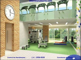 imóveisnabarra.com Central de Atendimento :  ( 21 )  2556-5838   Corretores de Plantão 