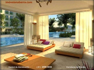 imóveisnabarra.com Central de Atendimento :  ( 21 )  2556-5838   Corretores de Plantão 
