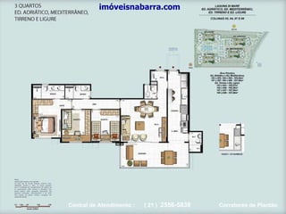 imóveisnabarra.com Central de Atendimento :  ( 21 )  2556-5838   Corretores de Plantão 