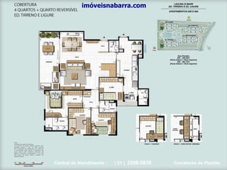 imóveisnabarra.com Central de Atendimento :  ( 21 )  2556-5838   Corretores de Plantão 