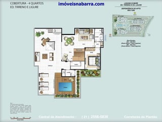 imóveisnabarra.com Central de Atendimento :  ( 21 )  2556-5838   Corretores de Plantão 