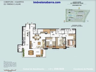 imóveisnabarra.com Central de Atendimento :  ( 21 )  2556-5838   Corretores de Plantão 