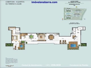 imóveisnabarra.com Central de Atendimento :  ( 21 )  2556-5838   Corretores de Plantão 