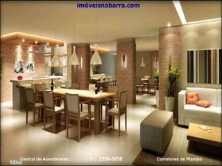 imóveisnabarra.com Central de Atendimento :  ( 21 )  2556-5838   Corretores de Plantão 