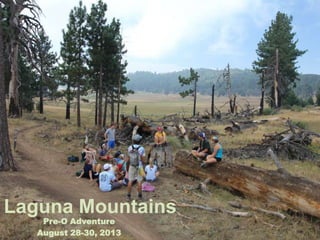 Laguna Mountains
Pre-O Adventure
August 28-30, 2013
 