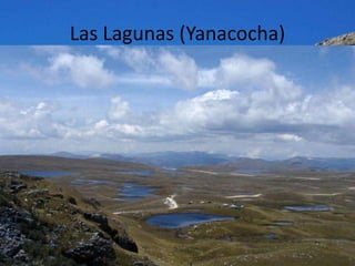 Las Lagunas (Yanacocha)
 