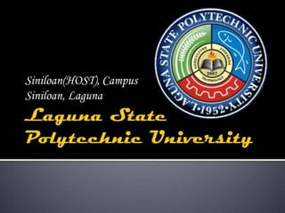 Laguna State Polytechnic University Siniloan(HOST), Campus Siniloan, Laguna 