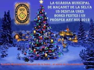 La guàrdia municipal bones festes 2