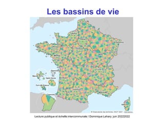 Les bassins de vie
Lecture publique et échelle intercommunale / Dominique Lahary. juin 20222022
 