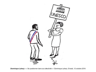 Dominique Lahary – « Se positionner dans sa collectivité » / Dominique Lahary. Enssib, 12 octobre 2016
 