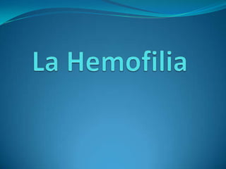 La Hemofilia 