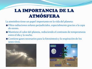  En la hidrosfera, las personas realizamos actividades de ocio, como bañarnos o navegar, y distintos trabajos, como pescar, transportar mercancías…LA ATMÓSFERALa atmósfera es la capa de aire que roda la geosfera y la hidrosfera. Tiene un espesor de unos 1000 Kilómetros.