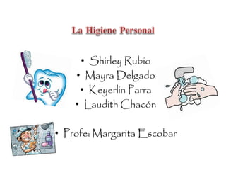 • Shirley Rubio
• Mayra Delgado
• Keyerlin Parra
• Laudith Chacón
• Profe: Margarita Escobar
 