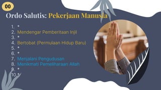 1. *
2. Mendengar Pemberitaan Injil
3. *
4. Bertobat (Permulaan Hidup Baru)
5. *
6. *
7. Menjalani Pengudusan
8. Menikmati Pemeliharaan Allah
9. *
10.*
Ordo Salutis: Pekerjaan Manusia
00
 