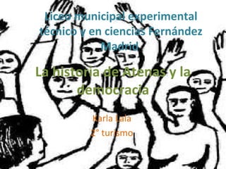 La historia de Atenas y la
democracia
Karla Lala
2° turismo
Liceo municipal experimental
técnico y en ciencias Fernández
Madrid
 