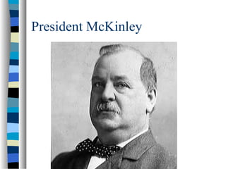 President McKinley
 
