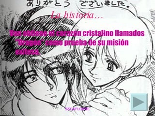 La historia… Van obtiene el corazón cristalino llamados "Dragón” como prueba de su misión exitosa. 