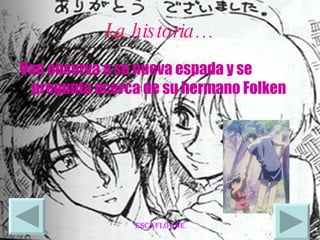 La historia… Van observa a su nueva espada y se pregunta acerca de su hermano Folken 