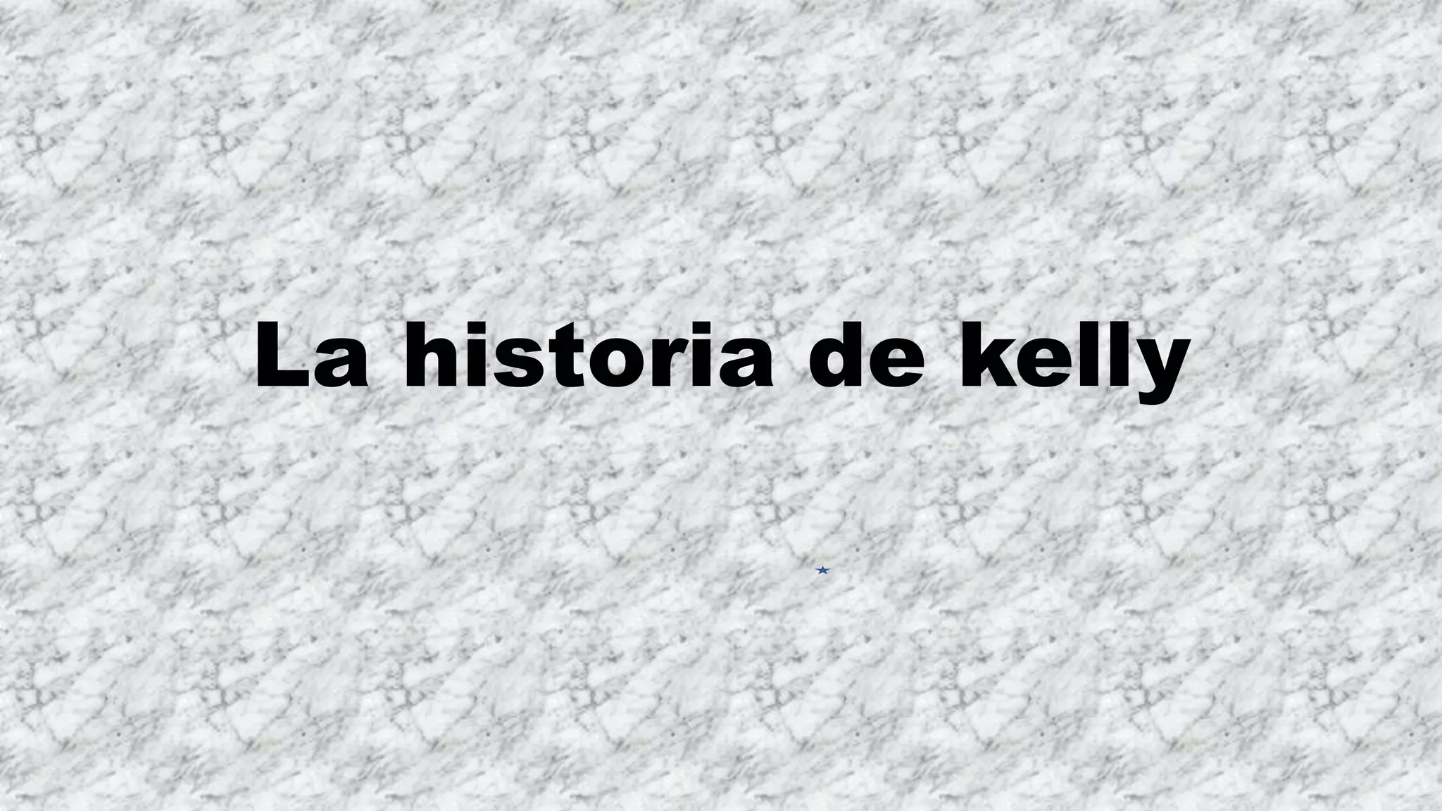 La historia de kelly PPT