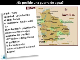 ¿Es posible una guerra de agua?
 