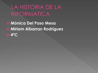  Mónica Del Paso Mesa
 Miriam Albarran Rodríguez
 4ºC
 