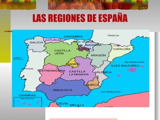 LAS REGIONES DE ESPAÑA 